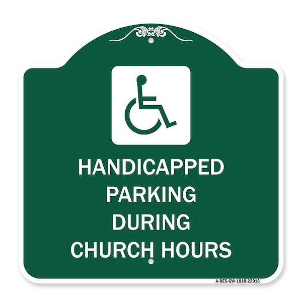 Signmission Handicapped Parking During Church Hours W/ Graphic, Green & White Alum, 18" x 18", GW-1818-23916 A-DES-GW-1818-23916 - main